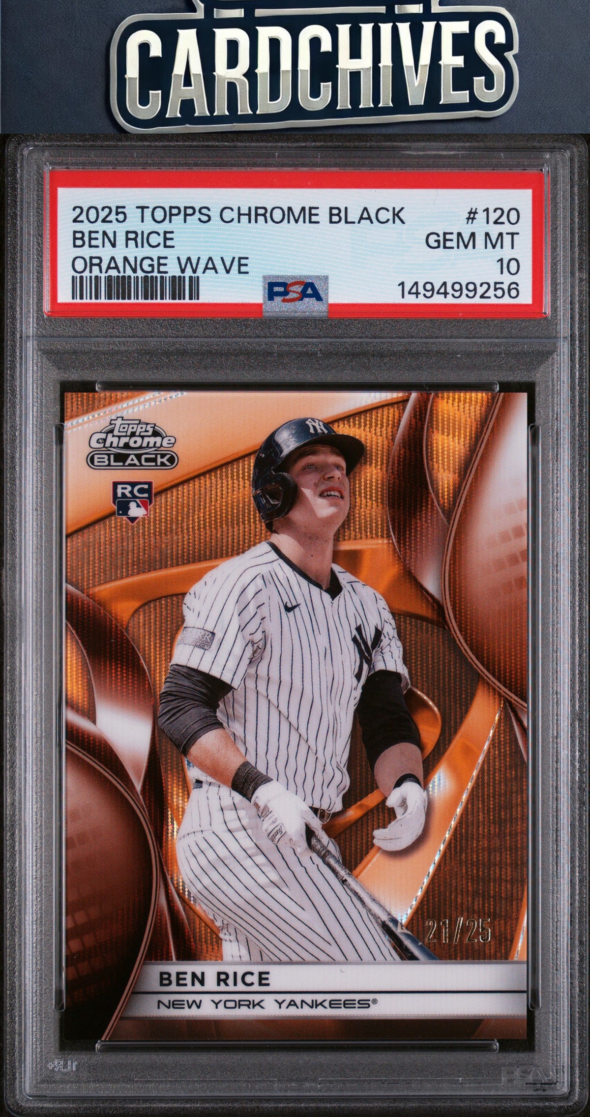 Ben Rice 2025 Topps Chrome Black #120 Orange Wave Refractors #/25 PSA 10 GEM MT